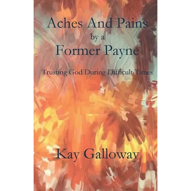 Aches and Pains by a Former Payne