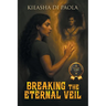 Breaking the Eternal Veil