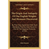 The Origin And Antiquity Of Our English Weights And Measures Discovered: By Their Near Agreement With Such Standards That Are Now Found In One Of The