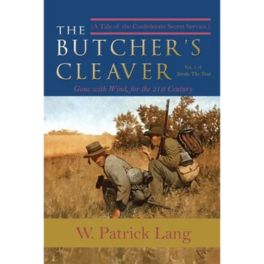 The Butcher's Cleaver: A Tale of the Confederate Secret Services