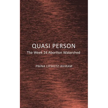 Quasi Person: The Week 24 Abortion Watershed