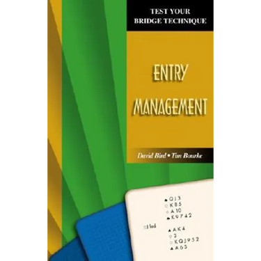 Test Your Bridge Technique: Entry Management