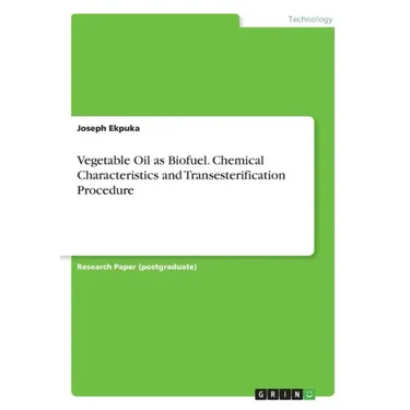 Vegetable Oil as Biofuel. Chemical Characteristics and Transesterification Procedure