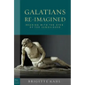 Galatians Re-Imagined: Reading with the Eyes of the Vanquished