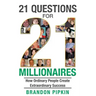 21 Questions for 21 Millionaires: How Ordinary People Create Extraordinary Success