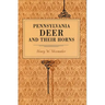 Pennsylvania Deer and Their Horns