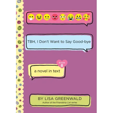 Tbh #8: Tbh, I Don't Want to Say Good-Bye