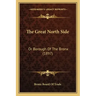 The Great North Side: Or Borough Of The Bronx (1897)