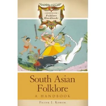 South Asian Folklore: A Handbook