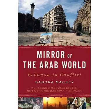 Mirror of the Arab World: Lebanon in Conflict