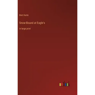 Snow-Bound at Eagle's: in large print