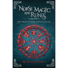 Norse Magic and Runes: Runic Wisdom and Magic to Enhance Your Life