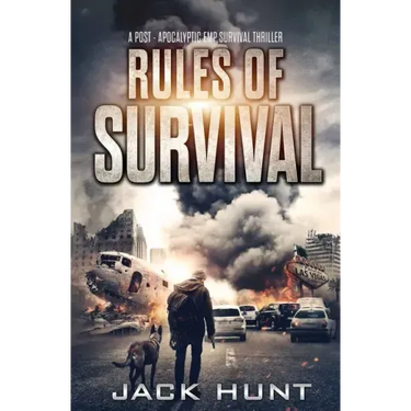 Rules of Survival: A Post-Apocalyptic EMP Survival Thriller