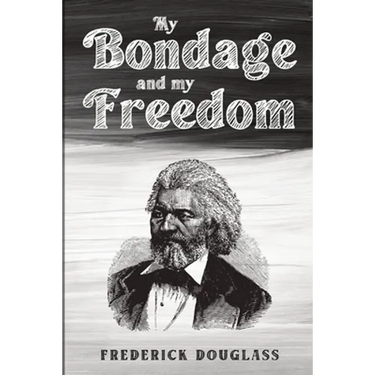 My Bondage and My Freedom