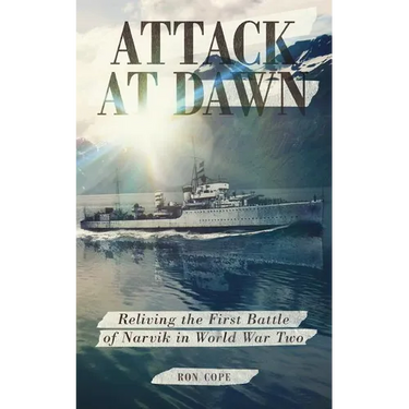 Attack at Dawn: Reliving the Battle of Narvik in World War II