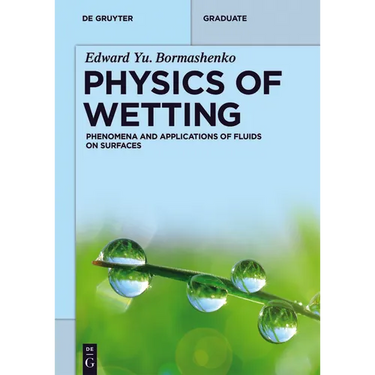 Physics of Wetting: Phenomena and Applications of Fluids on Surfaces