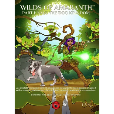 Wilds of Amaranth Part I: Save the Dog Kingdom