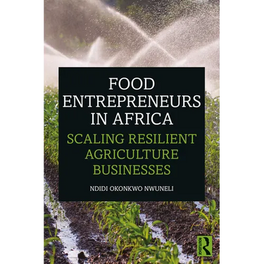 Food Entrepreneurs in Africa: Scaling Resilient Agriculture Businesses
