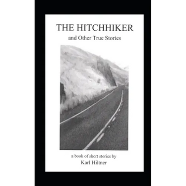 THE HITCHHIKER and Other True Stories