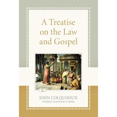 A Treatise on the Law and Gospel