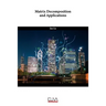Matrix Decomposition and Applications