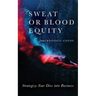 Sweat or Blood Equity: Strategize Your Dive into Business