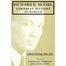 Richard B. Moore, Caribbean Militant in Harlem: Collected Writings 1920-1972