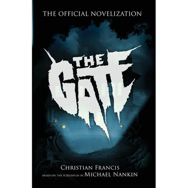 The Gate: The Official Novelization