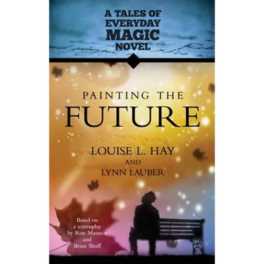 Painting the Future: A Tales of Everday Magic Novel