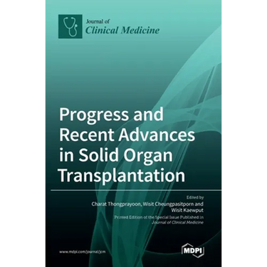 Progress and Recent Advances in Solid Organ Transplantation