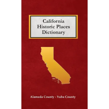 California Historic Places Dictionary