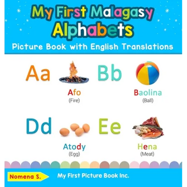 My First Malagasy Alphabets Picture Book with English Translations: Bilingual Early Learning & Easy Teaching Malagasy Books for Kids