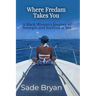 Where Fredam Takes You - A Black Woman's Journey of Strength and Survival at Sea