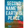 Second Name of Earth Is Peace