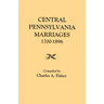 Central Pennsylvania Marriages, 1700-1896