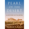 Pearl of the Desert: A History of Palmyra