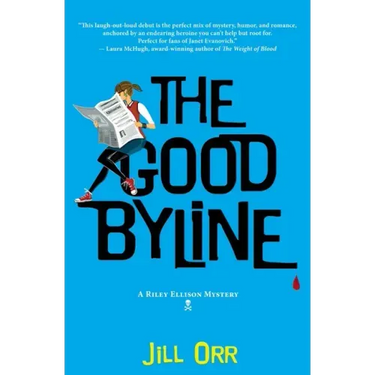 The Good Byline: A Riley Ellison Mystery