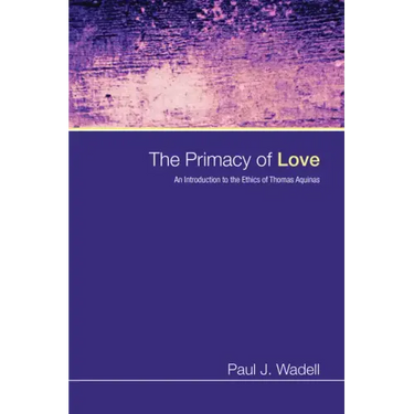 The Primacy of Love