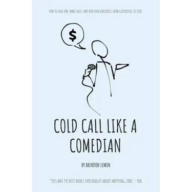 Cold Call Like a Comedian