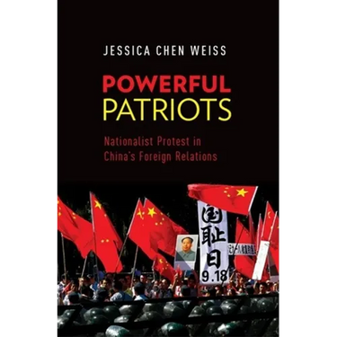 Powerful Patriots: Nationalist Protest in China's Foreign Relations