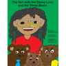 The Girl with the Ebony Locs and the Three Bears
