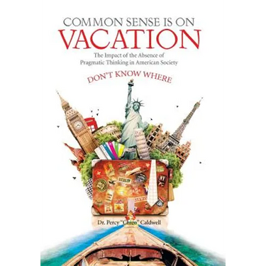 Common Sense Is on Vacation: The Impact of the Absence of Pragmatic Thinking in American Society