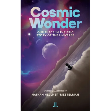 Cosmic Wonder: Our Place in the Epic Story of the Universe
