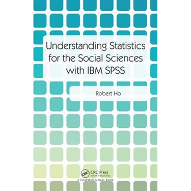 Understanding Statistics for the Social Sciences with IBM SPSS