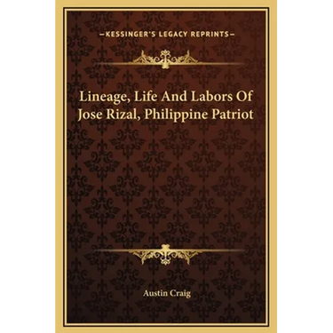Lineage, Life And Labors Of Jose Rizal, Philippine Patriot