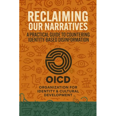 Reclaiming Our Narratives: A Practical Guide to Countering Identity-Based Disinformation