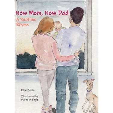 New Mom, New Dad A Bedtime Rhyme