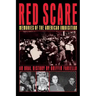 Red Scare: Memories of the American Inquisition: An Oral History