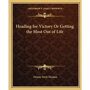 Heading for Victory or Getting the Most Out of Life