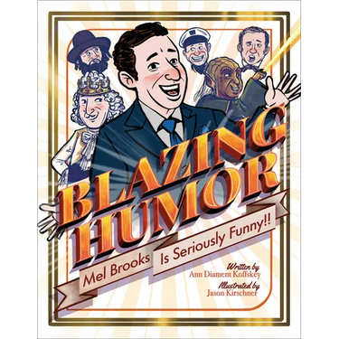 Blazing Humor: Mel Brooks Is Seriously Funny!